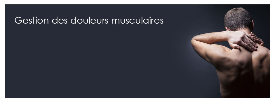 Gestion des douleurs musculaires