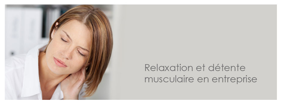 Relaxation et détente musculaire en entreprise